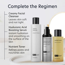 Load image into Gallery viewer, Complete the Regimen.  Creamy Facial Cleanser, Hyaluronic Acid Boosting Serum, Nutrient Toner.
